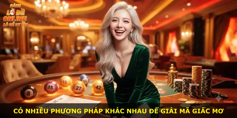 Có nhiều phương pháp khác nhau để giải mã giấc mơ