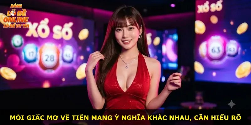 Mỗi giấc mơ về tiền mang ý nghĩa khác nhau, cần hiểu rõ