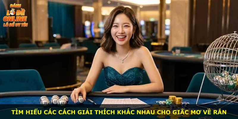 Tìm hiểu các cách giải thích khác nhau cho giấc mơ về rắn